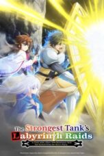 Saikyou Tank no Meikyuu Kouryaku: Tairyoku 9999 no Rare Skill-mochi Tank, Yuusha Party wo Tsuihou sareru (The Strongest Tank's Labyrinth Raids) (2024)