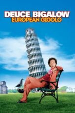 Nonton Film Deuce Bigalow: European Gigolo (2005)