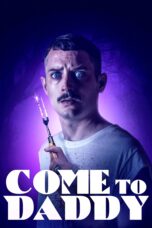 Nonton Film Come to Daddy (2024)