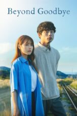 Nonton Film Beyond Goodbye (2024)